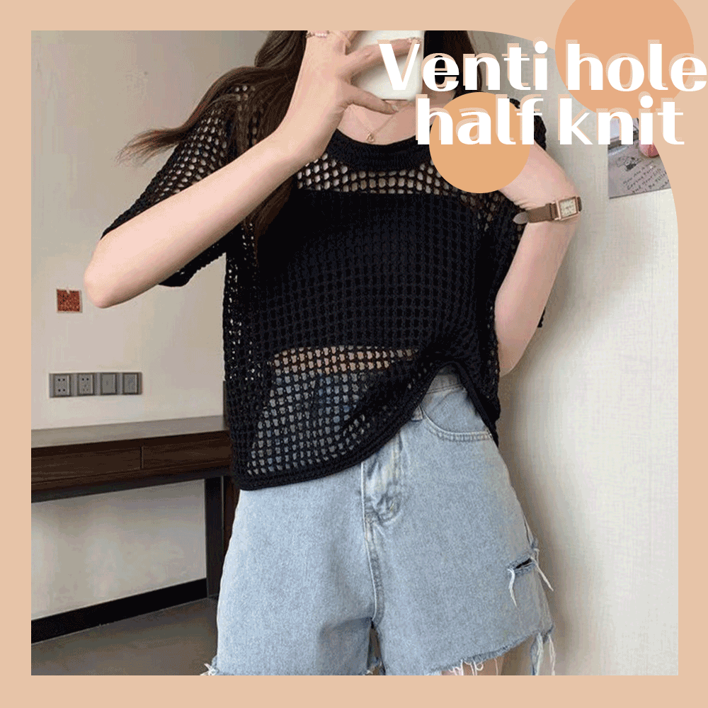 Venti hole half knit